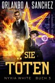 Sie Töten (Nyxia White (Deutsch), #3) (eBook, ePUB)