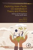 Exploring Asian-Pacific Co-operatives in Theory and Practice (eBook, ePUB)
