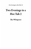 Two Evenings in a Hot Tub 2 (eBook, ePUB)
