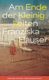 Am Ende der Kleinigkeiten (eBook, ePUB)