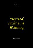 Der Tod sucht eine Wohnung - Obdachlos, Umzug, Leere Wohnung, Obduktion, Verein, Drogen, Prostitution, Erwürgen, Posttraumatische Belastungsstörung, BMW 2002 tii (eBook, ePUB)
