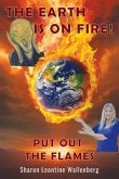 The Earth Is on Fire! Put Out the Flames (eBook, ePUB)