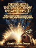 Chosen From The Foundation of The World (eBook, ePUB)