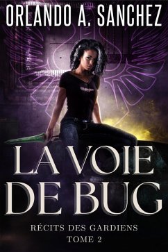 Cover La Voie de Bug (Récits des Gardiens, #2) (eBook, ePUB)