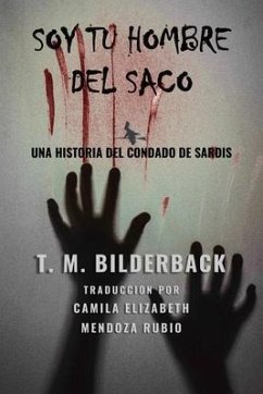 Soy Tu Hombre Del Saco - Una Historia Del Condado De Sardis (eBook, ePUB) - Bilderback, T. M.