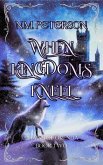When Kingdoms Kneel (eBook, ePUB) When Kingdoms Kneel (eBook, ePUB)