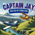 Captain Jay and Gigi in Formation (eBook, ePUB) Captain Jay and Gigi in Formation (eBook, ePUB)