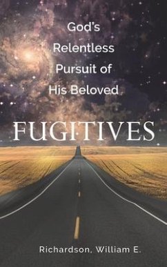 Cover God's Relentless Pursuit of His Beloved Fugitives (eBook, ePUB)