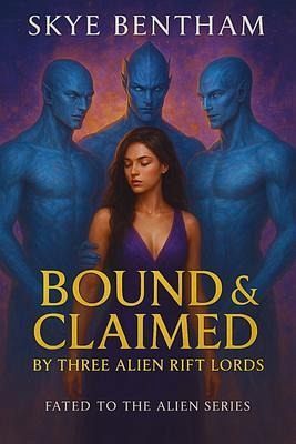 Bound & Claimed by Three Alien Rift Lords (eBook, ePUB)