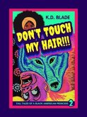 Don't Touch My Hair!!! (eBook, ePUB)