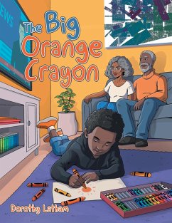 The Big Orange Crayon (eBook, ePUB) - Latham, Dorothy