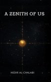 A ZENITH OF US (eBook, ePUB)