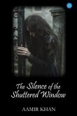 The Silence of the Shuttered Window (eBook, ePUB)