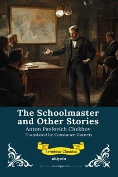 Cover The Schoolmaster and Other Stories   Timeless Classics (eBook, ePUB)