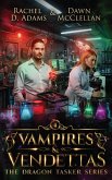 Vampires & Vendettas (The Dragon Tasker Series, #4) (eBook, ePUB)