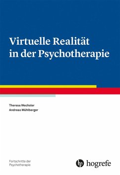 Virtuelle Realität in der Psychotherapie (eBook, PDF) - Wechsler, Theresa; Mühlberger, Andreas