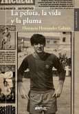 La pelota, la vida y la pluma (eBook, ePUB)