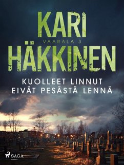Kuolleet linnut eivät pesästä lennä (eBook, ePUB) - Häkkinen, Kari