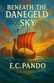 Beneath The Danegeld Sky (The Wooster Family Legacy Series, #1) (eBook, ePUB)
