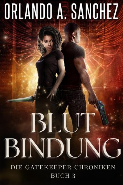Blutbindung (Die Gatekeeper-Chroniken, #3) (eBook, ePUB)