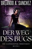 Der Weg des Bugs (Die Gatekeeper-Chroniken, #2) (eBook, ePUB)