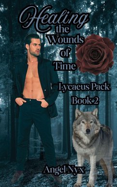 Cover Healing the Wounds of Time: Lycaeus Pack Book 2 (eBook, ePUB)