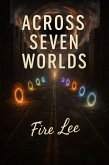 Across Seven Worlds (eBook, ePUB)