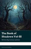 The Book of Shadows Vol III (eBook, ePUB) The Book of Shadows Vol III (eBook, ePUB)