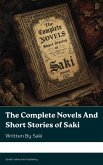 The Complete Novels And Short Stories of Saki (eBook, ePUB)