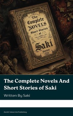 Cover The Complete Novels And Short Stories of Saki (eBook, ePUB)