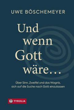 Und wenn Gott wäre ... (eBook, ePUB) - Böschemeyer, Uwe