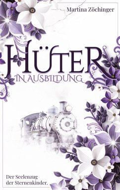 Cover Hüter in Ausbildung - Der Seelenzug der Sternenkinder