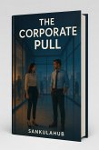 The Corporate Pull (eBook, ePUB)