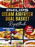 Philips Steam Airfryer Dual Basket Rezeptbuch