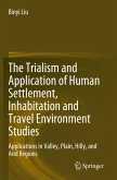 The Trialism and Application of Human Settlement, Inhabitation and Travel Environment Studies