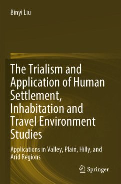 The Trialism and Application of Human Settlement, Inhabitation and Travel Environment Studies - Liu, Binyi