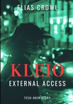 KLEIO-External Access - Tech-Noir Story