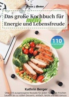 Cover Gesund & Glücklich - Das große Kochbuch für mehr Energie und Lebensfreude