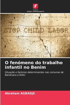 O fenómeno do trabalho infantil no Benim - AGBADJE, Abraham O fenómeno do trabalho infantil no Benim - AGBADJE, Abraham