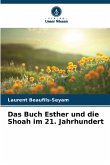 Das Buch Esther und die Shoah im 21. Jahrhundert Das Buch Esther und die Shoah im 21. Jahrhundert
