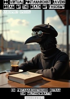 do virtual postanarchist ravens dream of the death of fascism?