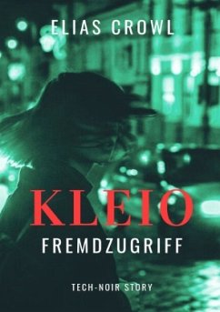 KLEIO-Fremdzugriff - Tech-Noir Story