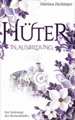 Cover Hüter in Ausbildung - Der Seelenzug der Sternenkinder