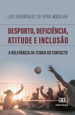 Desporto, Deficiência, Atitude e Inclusão (eBook, ePUB)
