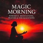 MAGIC MORNING - 33 Powerful Meditations, Prayers & Visualizations (MP3-Download)