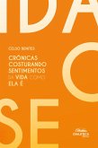 Crônicas Costurando Sentimentos da Vida como Ela É (eBook, ePUB)