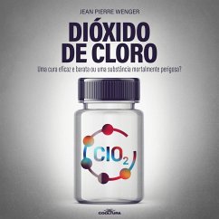 Dióxido de cloro (MP3-Download) - Wenger, Jean Pierre