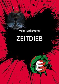 Zeitdieb (eBook, ePUB) - Sieksmeyer, Milan