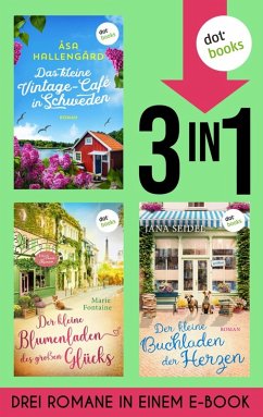 Das kleine Vintage-Café in Schweden, Der kleine Blumenladen des großen Glücks & Der Buchladen der Herzen (eBook, ePUB) - Hallengård, Åsa; Seidel, Jana; Fontaine, Marie