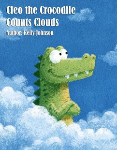 Cover Cleo the Crocodile Counts Clouds (eBook, ePUB)